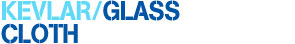 Kevlar®/Glass Cloth