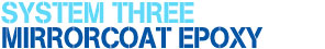 System Three MirrorCoat Epoxy